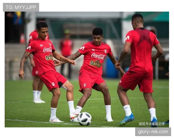 秘鲁队球员状态回升,备战国际赛事表现引关注 秘鲁队球员状态回升,备战国际赛事表现引关注